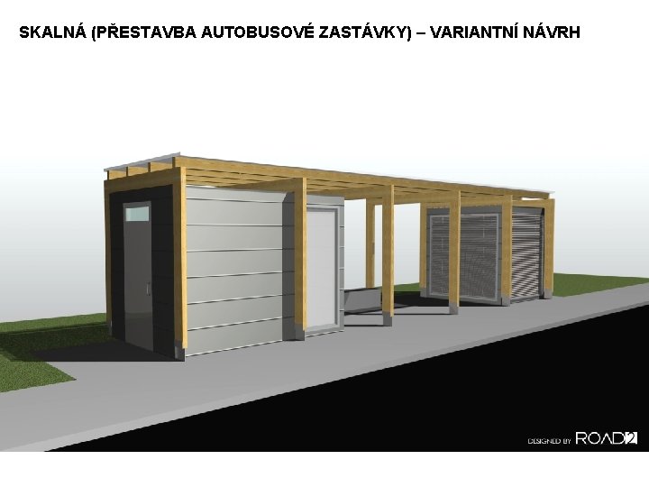 SKALNÁ (PŘESTAVBA AUTOBUSOVÉ ZASTÁVKY) – VARIANTNÍ NÁVRH 