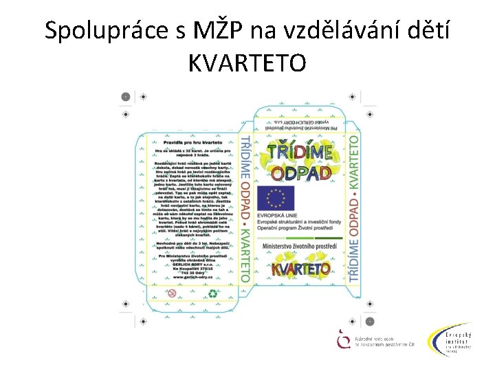 Spolupráce s MŽP na vzdělávání dětí KVARTETO 