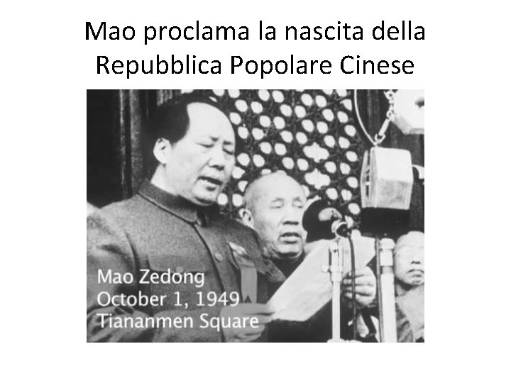 Mao proclama la nascita della Repubblica Popolare Cinese 