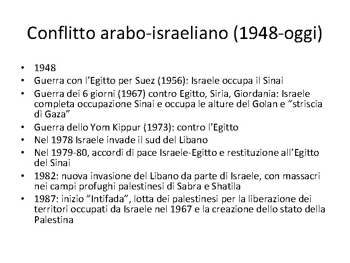 Conflitto arabo-israeliano (1948 -oggi) • 1948 • Guerra con l’Egitto per Suez (1956): Israele