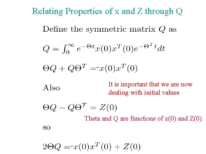 Relating Properties of x and Z through Q It is important that we are