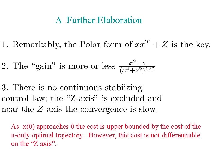 A Further Elaboration As x(0) approaches 0 the cost is upper bounded by the