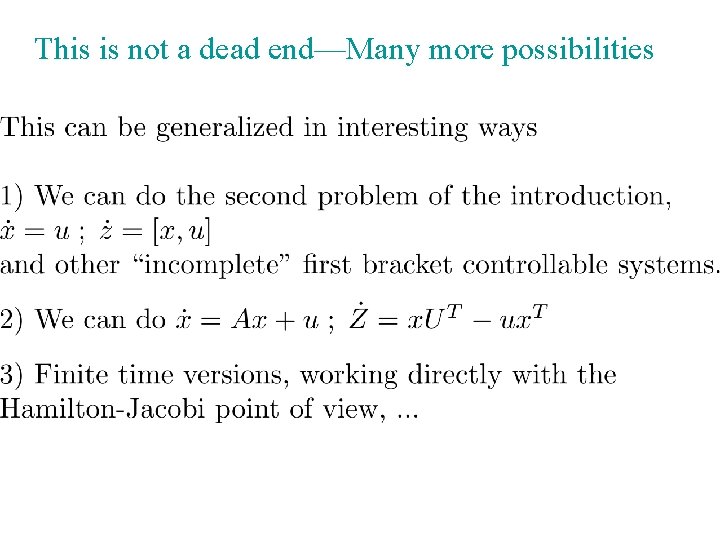 This is not a dead end—Many more possibilities 