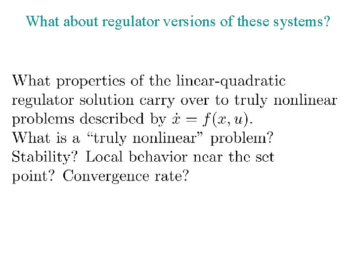 What about regulator versions of these systems? What about regulator versions of these systems?