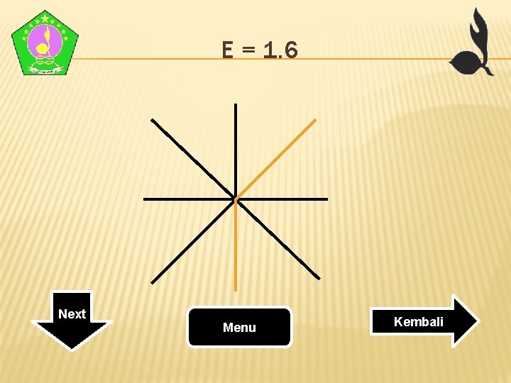 E = 1. 6 Next Menu Kembali E = 1. 6 Next Menu Kembali
