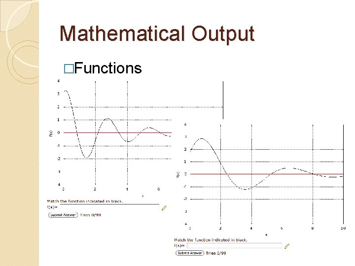 Mathematical Output �Functions 