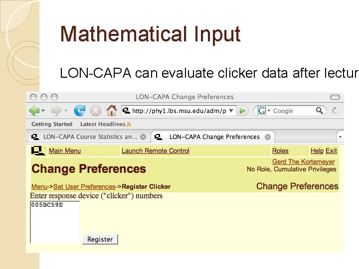 Mathematical Input LON-CAPA can evaluate clicker data after lecture 