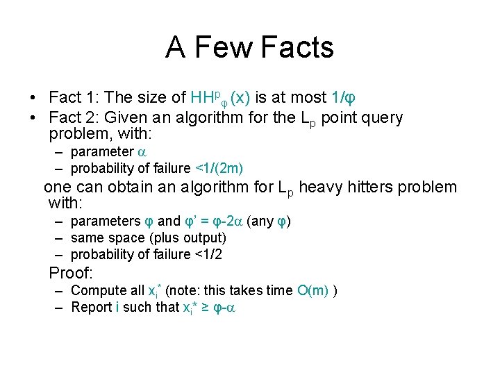 A Few Facts • Fact 1: The size of HHpφ (x) is at most