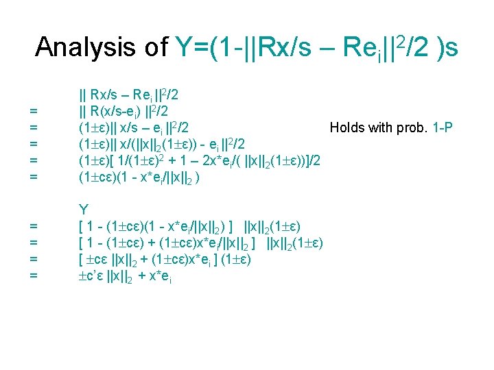 Analysis of Y=(1 -||Rx/s – Rei||2/2 )s = = = || Rx/s – Rei