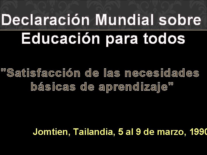 Declaracin Mundial sobre Educacin para todos