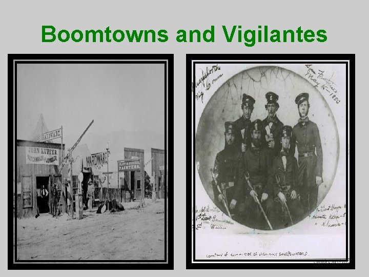 Boomtowns and Vigilantes 