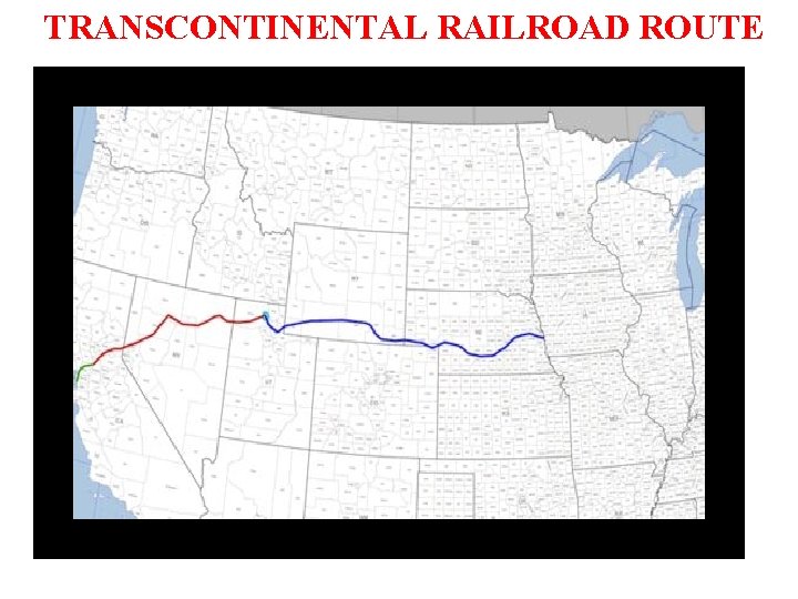  TRANSCONTINENTAL RAILROAD ROUTE 