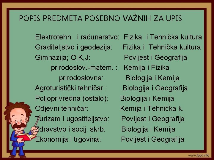 POPIS PREDMETA POSEBNO VAŽNIH ZA UPIS Elektrotehn. i računarstvo: Fizika i Tehnička kultura Graditeljstvo