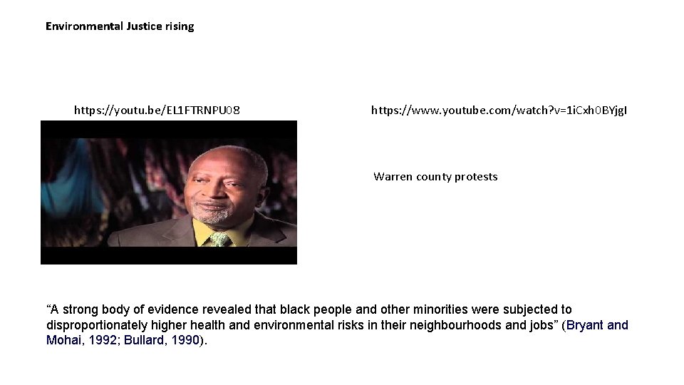 Environmental Justice rising https: //youtu. be/EL 1 FTRNPU 08 https: //www. youtube. com/watch? v=1