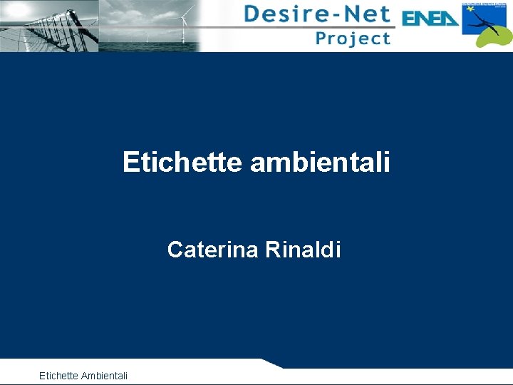 Etichette ambientali Caterina Rinaldi Etichette Ambientali 