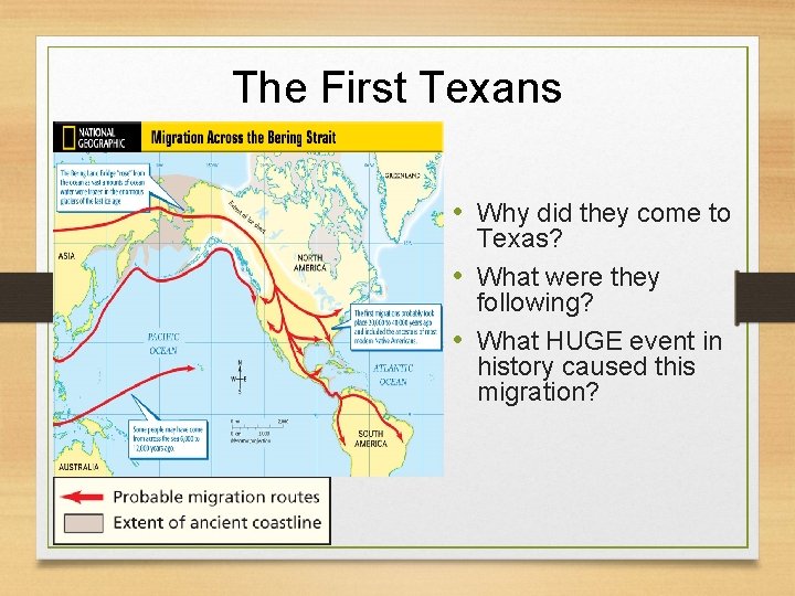 The First Texans • Why did they come to Texas? • What were they