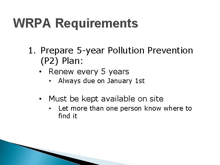 WRPA Requirements 1. Prepare 5 -year Pollution Prevention (P 2) Plan: • Renew every