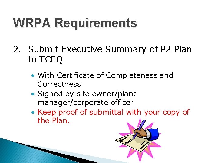 WRPA Requirements 2. Submit Executive Summary of P 2 Plan to TCEQ • With