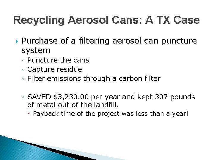 Recycling Aerosol Cans: A TX Case Purchase of a filtering aerosol can puncture system