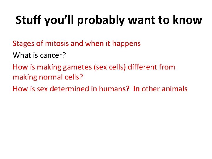 Stuff you’ll probably want to know Stages of mitosis and when it happens What
