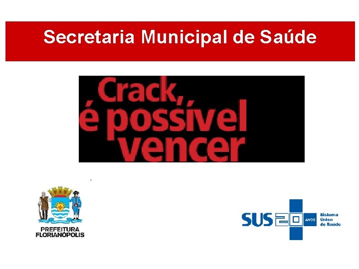 Secretaria Municipal de Saúde 