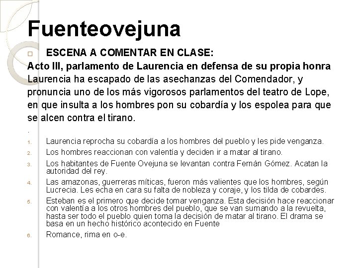 Fuenteovejuna ESCENA A COMENTAR EN CLASE: Acto III, parlamento de Laurencia en defensa de