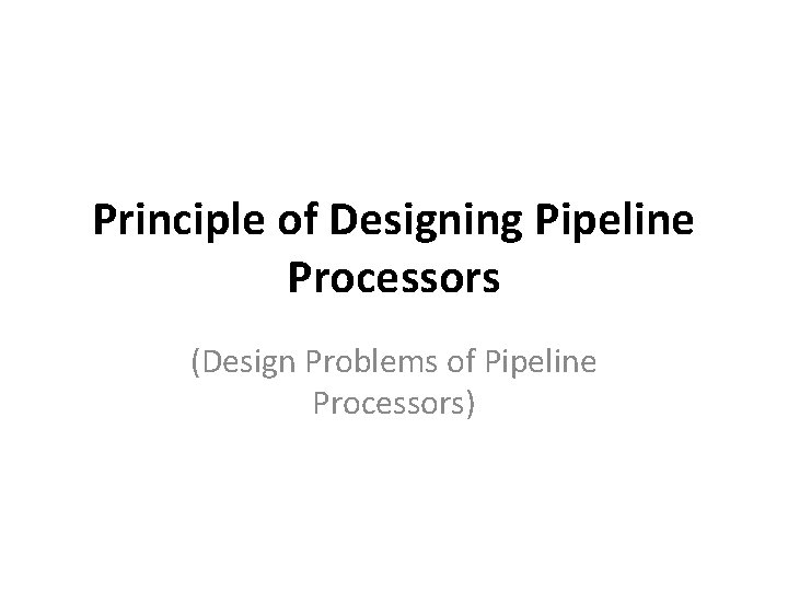 Principle of Designing Pipeline Processors (Design Problems of Pipeline Processors) 