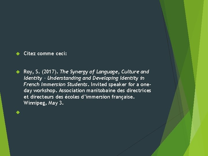  Citez comme ceci: Roy, S. (2017). The Synergy of Language, Culture and Identity