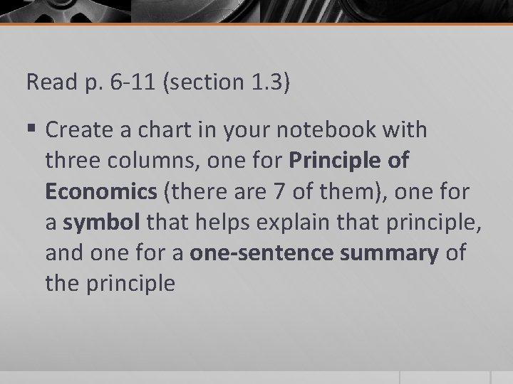 Read p. 6 -11 (section 1. 3) § Create a chart in your notebook