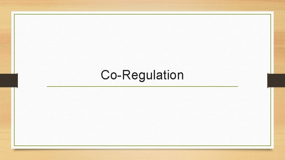 Co-Regulation 