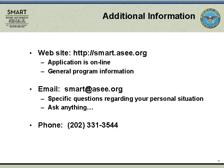 Additional Information • Web site: http: //smart. asee. org – Application is on-line –