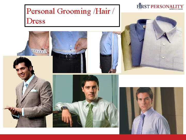 Personal Grooming /Hair / Dress 