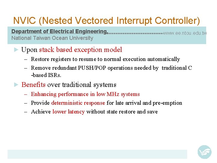 NVIC (Nested Vectored Interrupt Controller) Department of Electrical Engineering, National Taiwan Ocean University ►