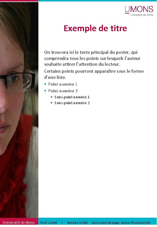 Exemple de titre On trouvera ici le texte principal du poster, qui comprendra tous