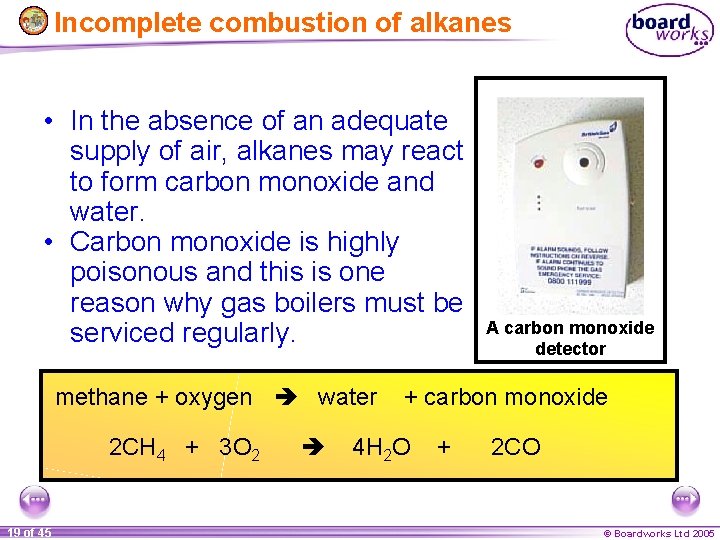 Incomplete combustion of alkanes • In the absence of an adequate supply of air,