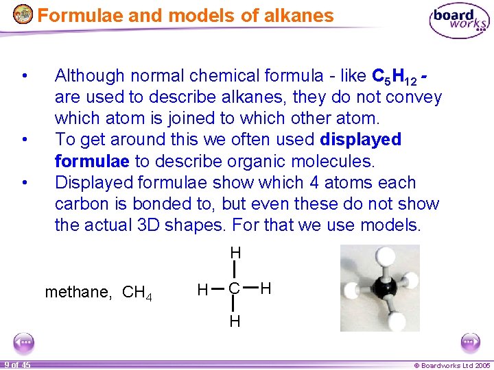 Formulae and models of alkanes • • • Although normal chemical formula - like