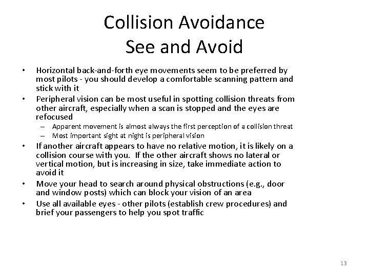 Collision Avoidance See and Avoid • • Horizontal back-and-forth eye movements seem to be