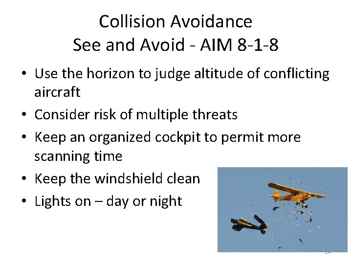 Collision Avoidance See and Avoid - AIM 8 -1 -8 • Use the horizon