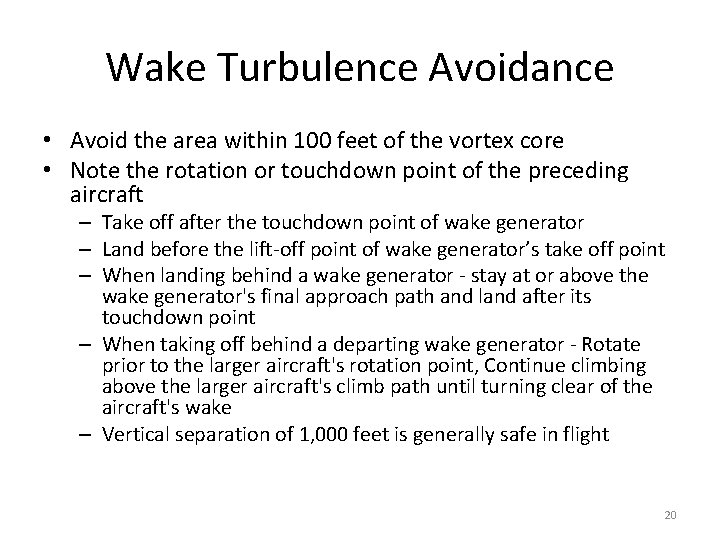 Wake Turbulence Avoidance • Avoid the area within 100 feet of the vortex core