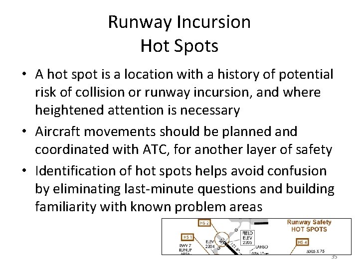 Runway Incursion Hot Spots • A hot spot is a location with a history