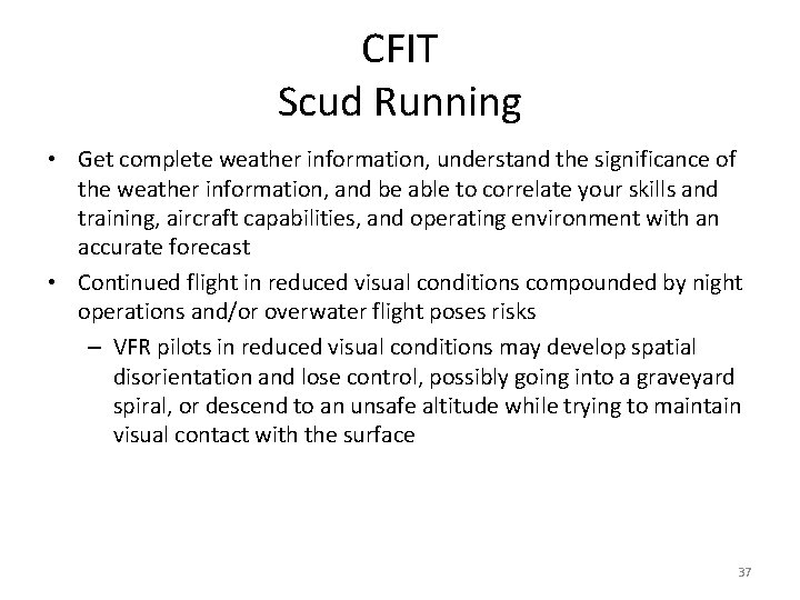 CFIT Scud Running • Get complete weather information, understand the significance of the weather