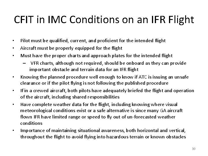 CFIT in IMC Conditions on an IFR Flight • • Pilot must be qualified,
