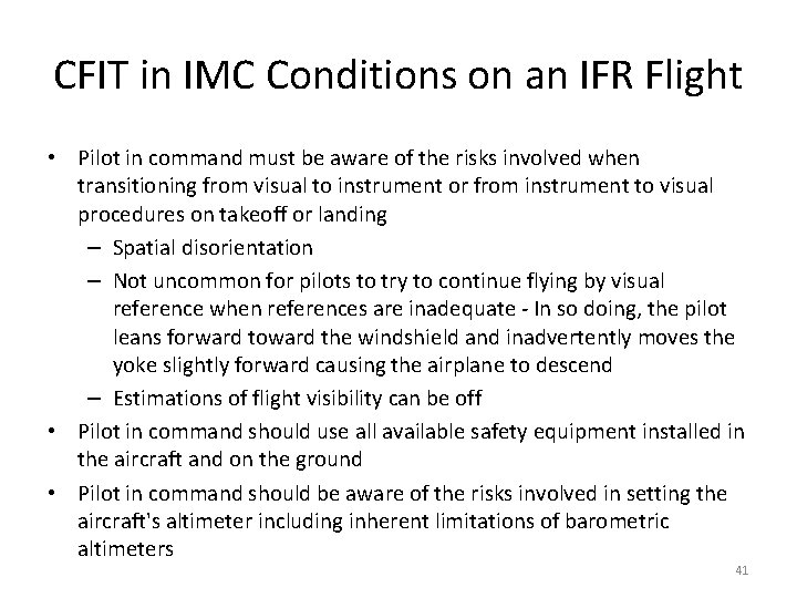 CFIT in IMC Conditions on an IFR Flight • Pilot in command must be