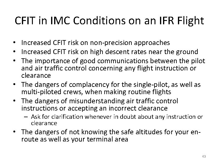 CFIT in IMC Conditions on an IFR Flight • Increased CFIT risk on non-precision