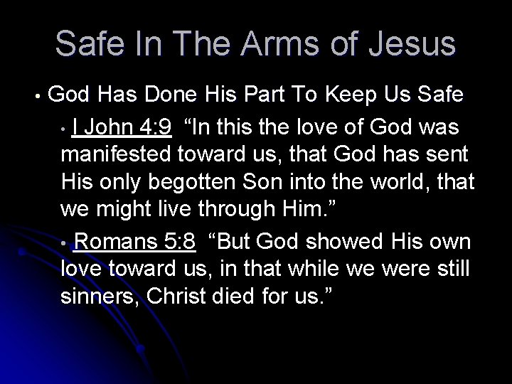 Safe In The Arms of Jesus • God Has Done His Part To Keep