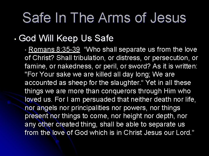 Safe In The Arms of Jesus • God Will Keep Us Safe Romans 8:
