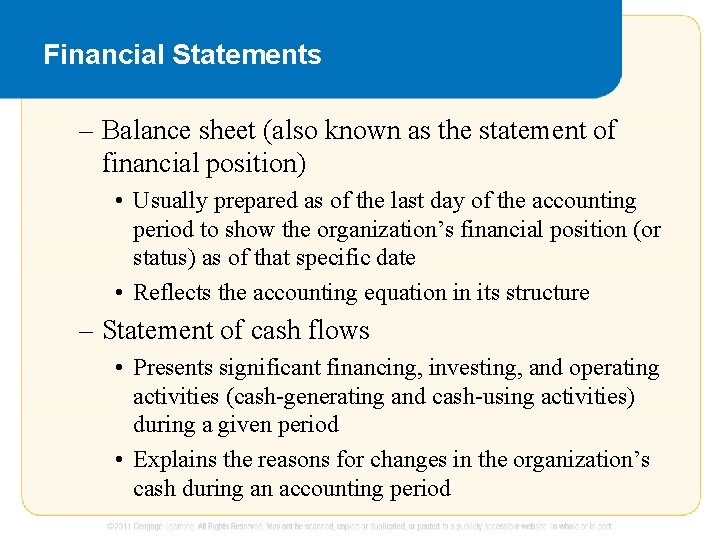 Financial Statements – Balance sheet (also known as the statement of financial position) •