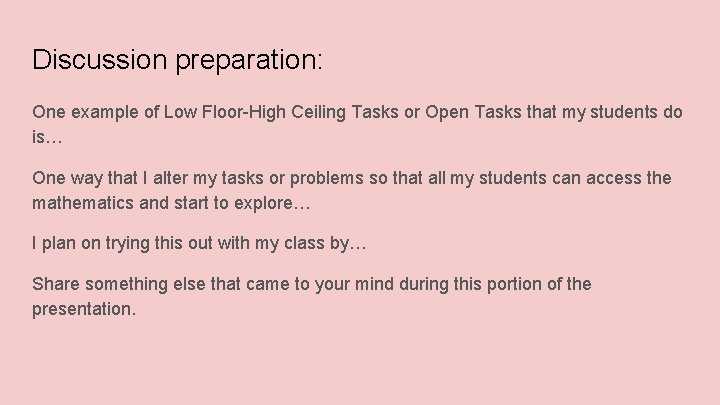 Discussion preparation: One example of Low Floor-High Ceiling Tasks or Open Tasks that my