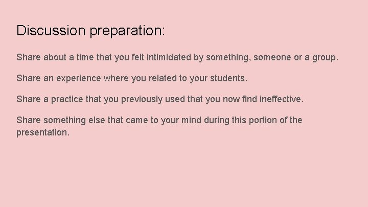 Discussion preparation: Share about a time that you felt intimidated by something, someone or