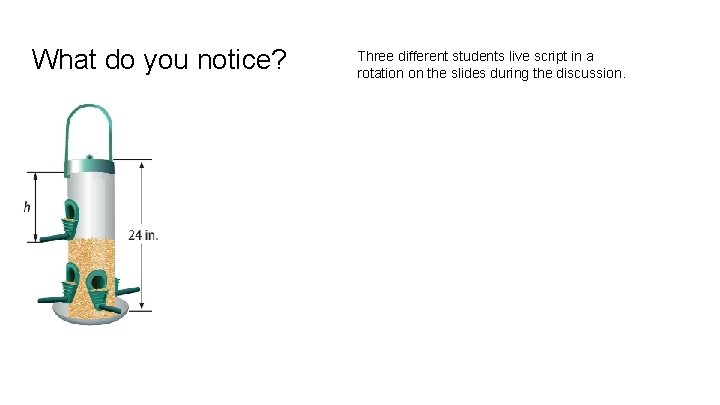 What do you notice? Three different students live script in a rotation on the